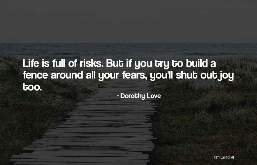Fears Of Love Quotes By Dorothy Love Fears Of Love Quotes By Dorothy Love