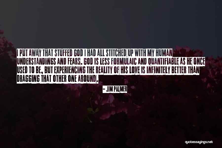 Fears Of Love Quotes By Jim Palmer