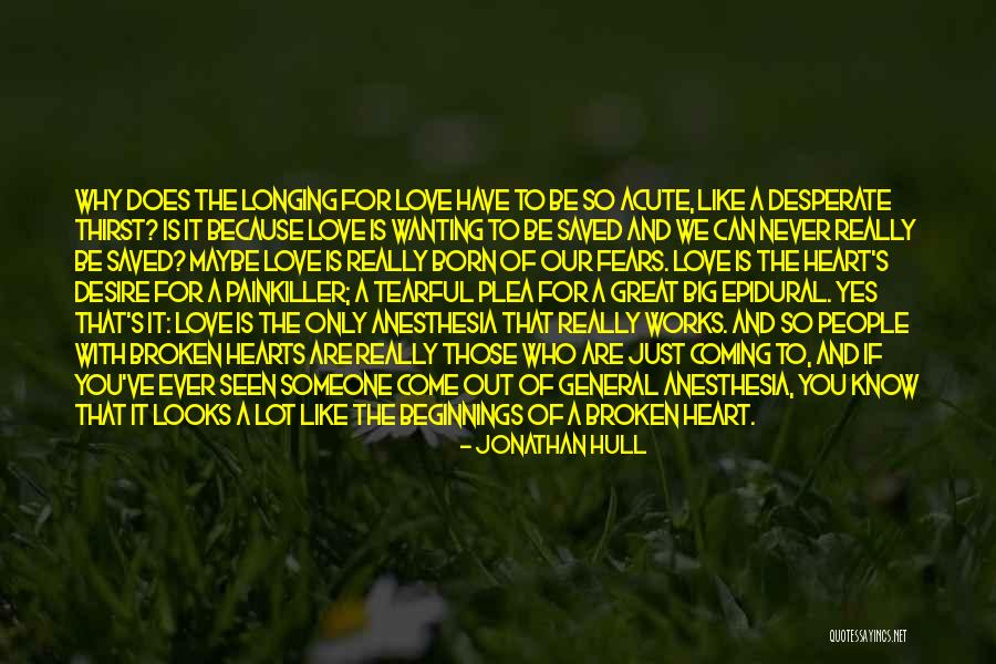 Fears Of Love Quotes By Jonathan Hull Fears Of Love Quotes By Jonathan Hull