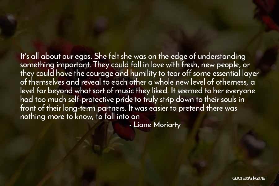 Fears Of Love Quotes By Liane Moriarty Fears Of Love Quotes By Liane Moriarty