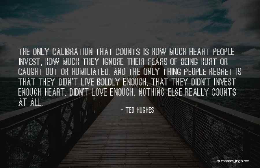 Fears Of Love Quotes By Ted Hughes Fears Of Love Quotes By Ted Hughes