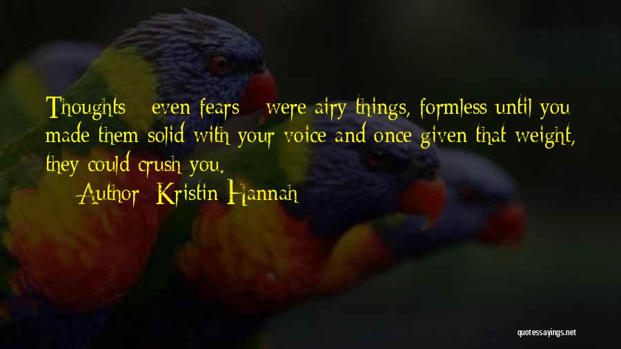 Fears Quotes By Kristin Hannah