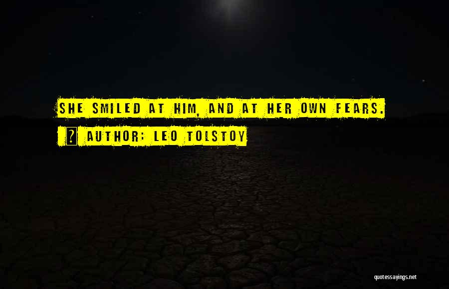 Fears Quotes By Leo Tolstoy