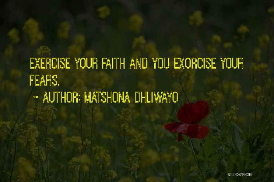 Fears Quotes By Matshona Dhliwayo