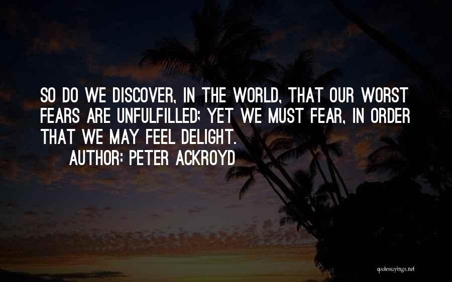 Fears Quotes By Peter Ackroyd