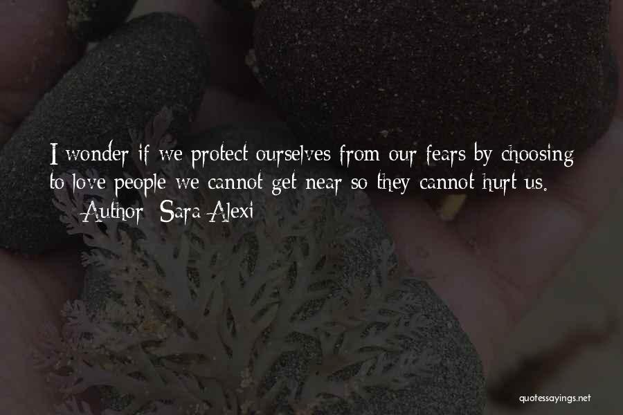 Fears Quotes By Sara Alexi