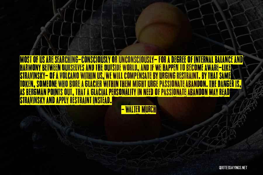 Fearthenobodies Quotes By Walter Murch Fearthenobodies Quotes By Walter Murch