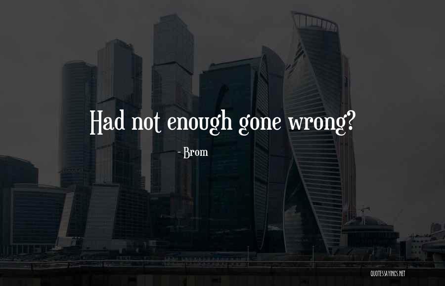 Feary Media Quotes By Brom Feary Media Quotes By Brom