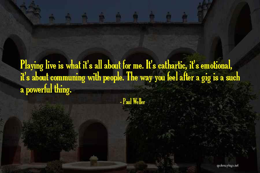 Feary Media Quotes By Paul Weller Feary Media Quotes By Paul Weller