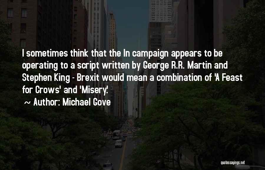 Feast For Crows Quotes By Michael Gove