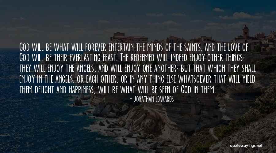 Feast Quotes By Jonathan Edwards Feast Quotes By Jonathan Edwards