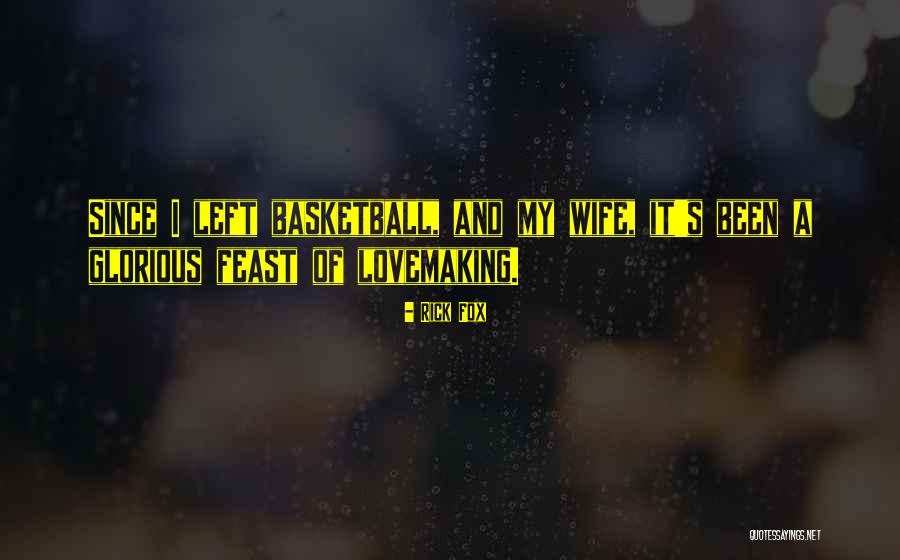 Feast Quotes By Rick Fox Feast Quotes By Rick Fox