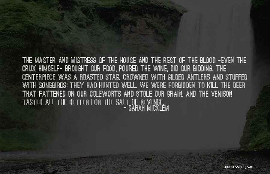Feast Quotes By Sarah Micklem Feast Quotes By Sarah Micklem