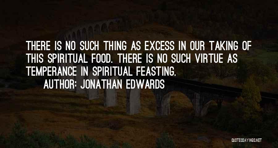 Feasting Quotes By Jonathan Edwards