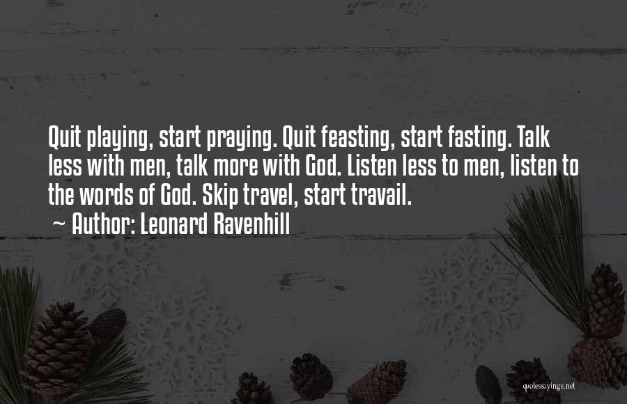 Feasting Quotes By Leonard Ravenhill