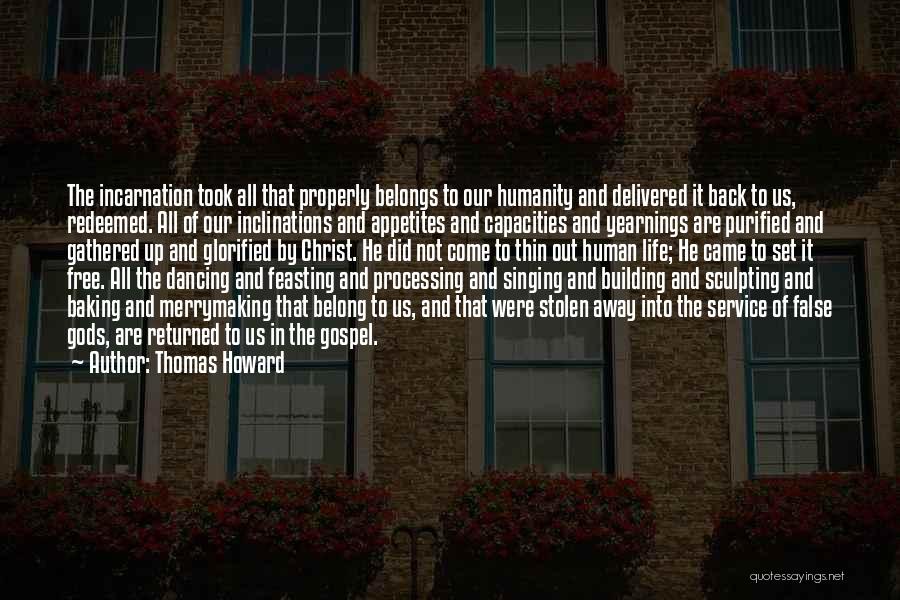 Feasting Quotes By Thomas Howard