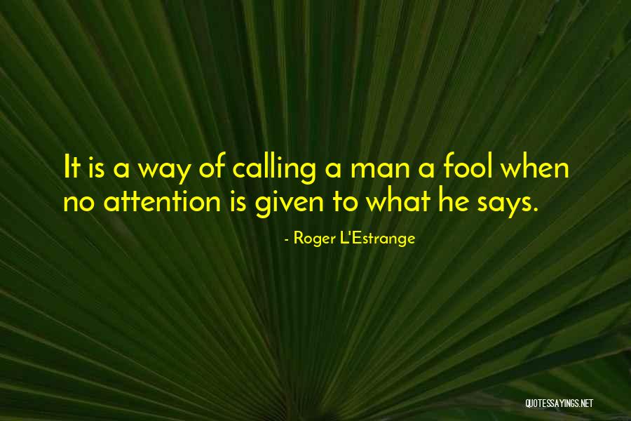 Feather And Ink Quotes By Roger L'Estrange Feather And Ink Quotes By Roger L'Estrange