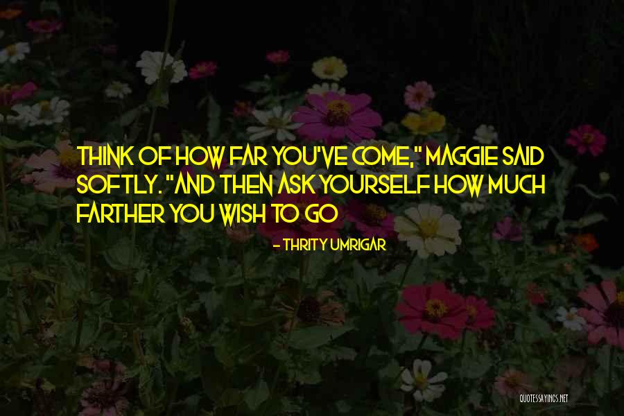 Feather Bay Indianapolis Quotes By Thrity Umrigar Feather Bay Indianapolis Quotes By Thrity Umrigar