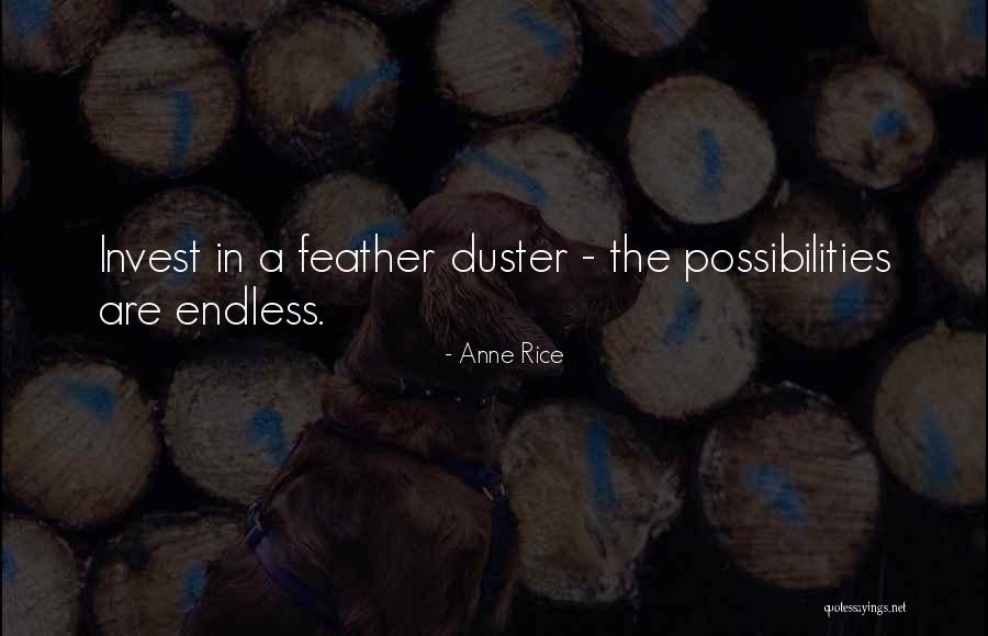 Feather Duster Quotes By Anne Rice