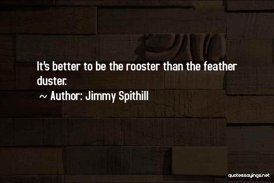 Feather Duster Quotes By Jimmy Spithill