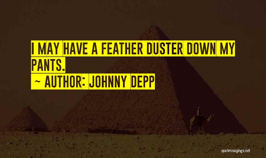 Feather Duster Quotes By Johnny Depp