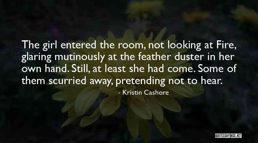 Feather Duster Quotes By Kristin Cashore