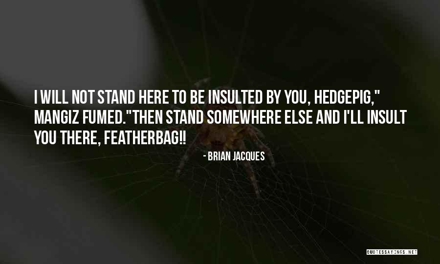 Featherbag Quotes By Brian Jacques Featherbag Quotes By Brian Jacques