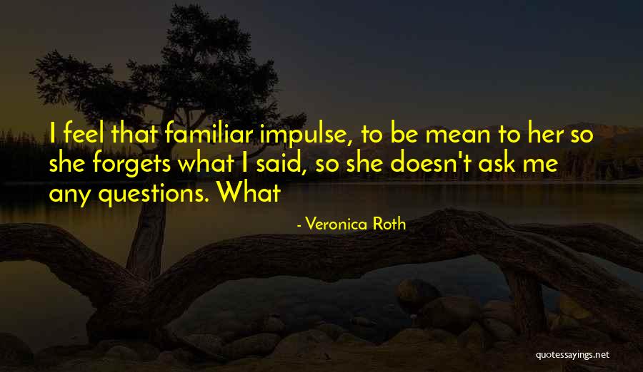 Featheringill Hall Quotes By Veronica Roth