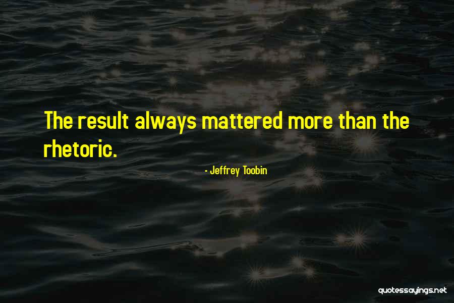 Featherstonhaugh Mansion Quotes By Jeffrey Toobin Featherstonhaugh Mansion Quotes By Jeffrey Toobin