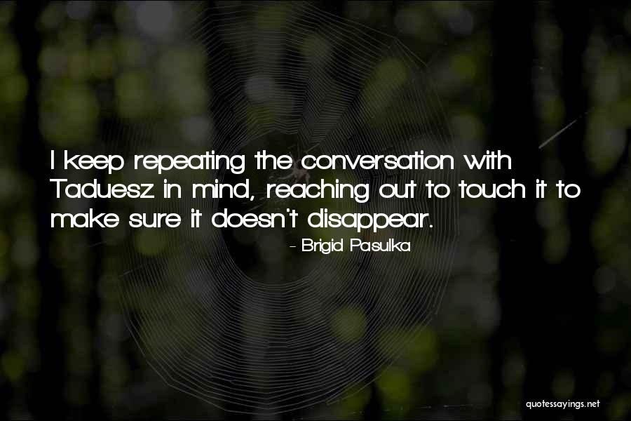 Featherstonhaugh Wiley Quotes By Brigid Pasulka Featherstonhaugh Wiley Quotes By Brigid Pasulka