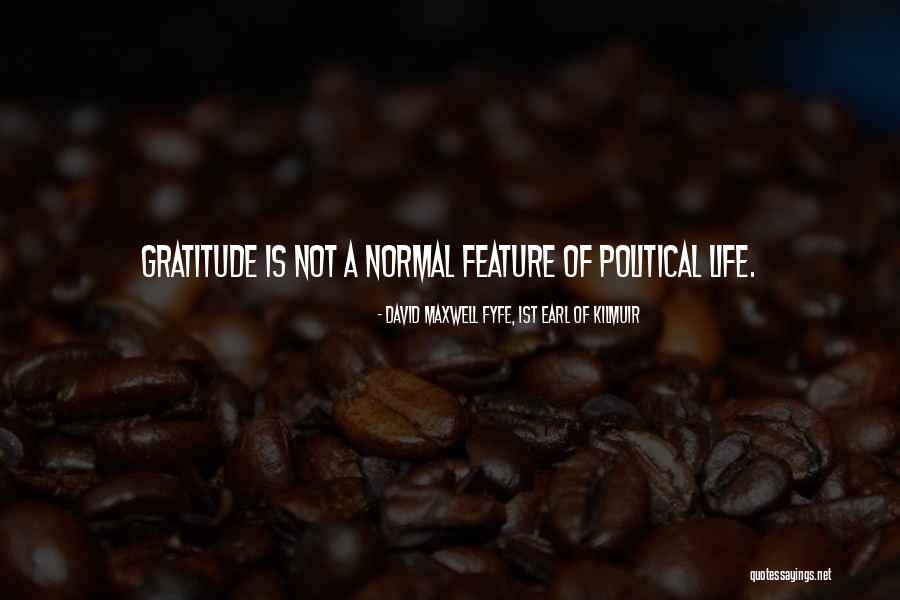 Feature Life Quotes By David Maxwell Fyfe, 1st Earl Of Kilmuir
