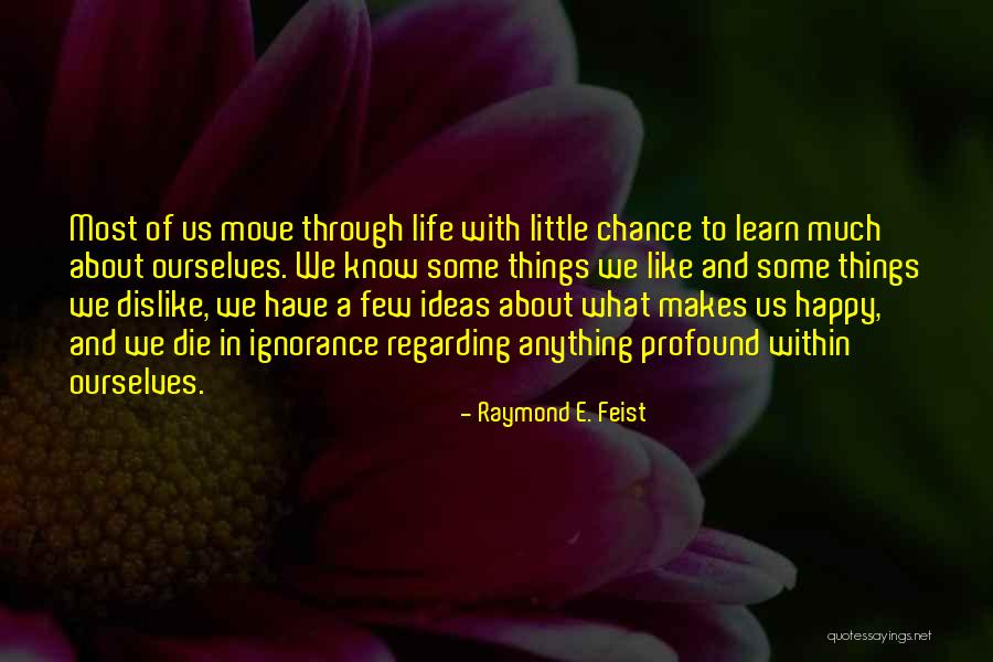 Feature Not A Bug Quotes By Raymond E. Feist Feature Not A Bug Quotes By Raymond E. Feist