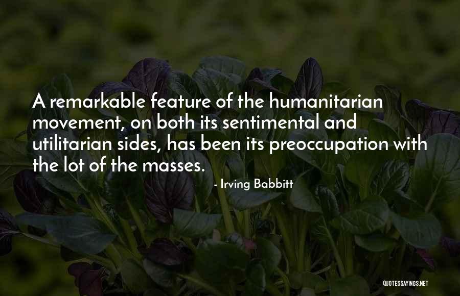Feature Quotes By Irving Babbitt Feature Quotes By Irving Babbitt