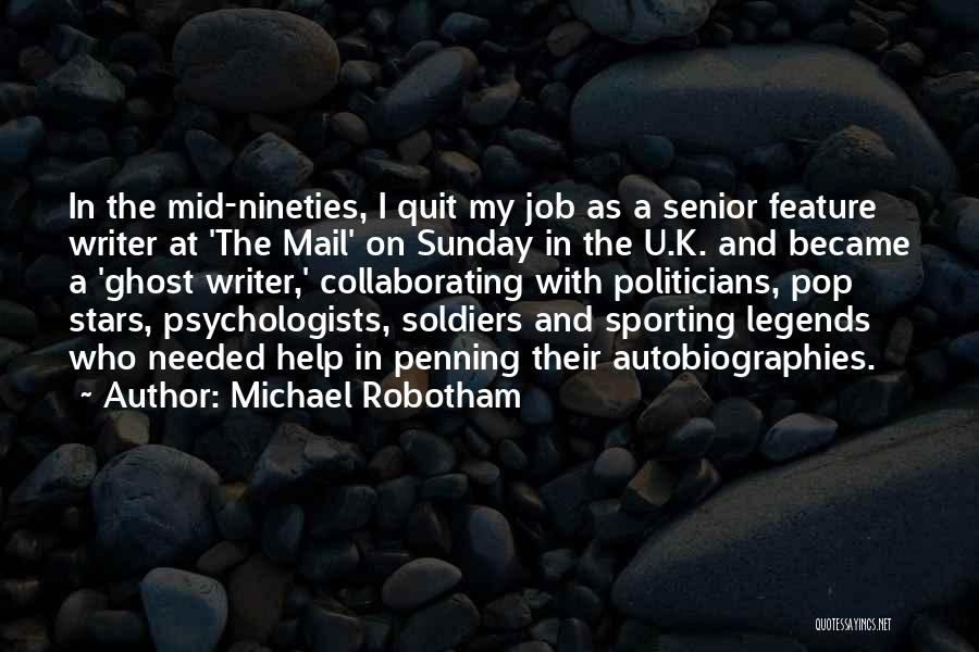 Feature Writer Quotes By Michael Robotham