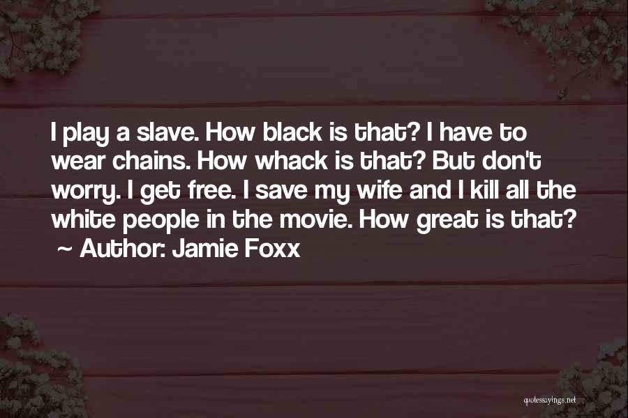 Features The Most Competition Quotes By Jamie Foxx