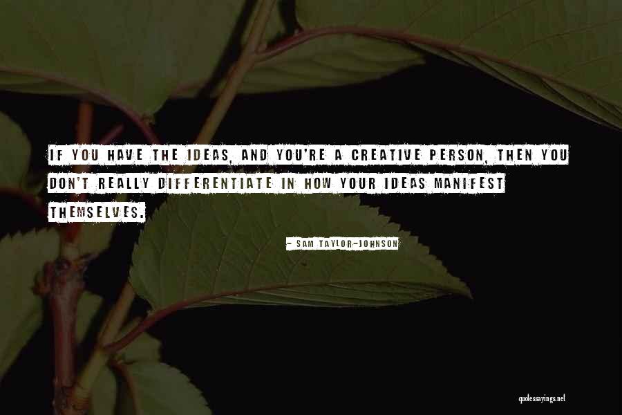 Febo Flame Quotes By Sam Taylor-Johnson Febo Flame Quotes By Sam Taylor-Johnson