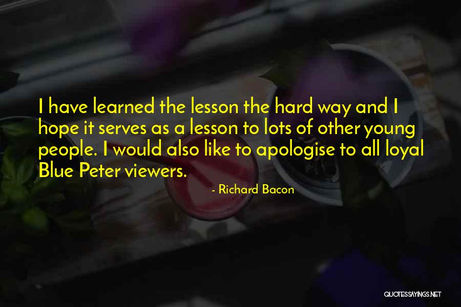Febres Dentistry Quotes By Richard Bacon