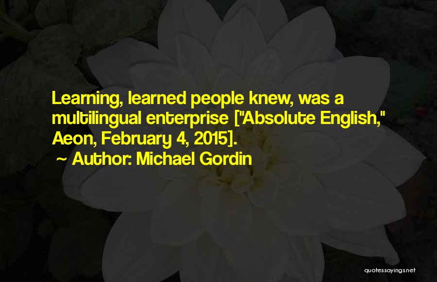 February 1 2015 Quotes By Michael Gordin