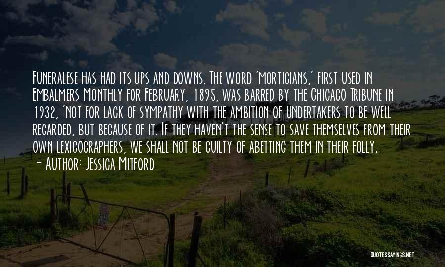 February 1 Quotes By Jessica Mitford