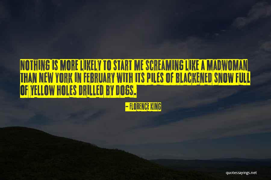 February 9 Quotes By Florence King February 9 Quotes By Florence King
