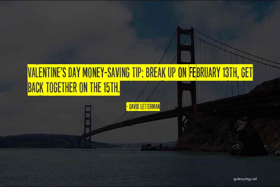 February And Valentines Day Quotes By David Letterman February And Valentines Day Quotes By David Letterman