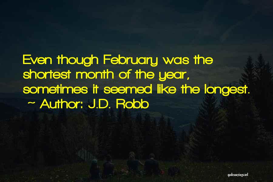 February Best Month Quotes By J.D. Robb