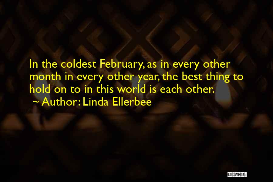 February Best Month Quotes By Linda Ellerbee