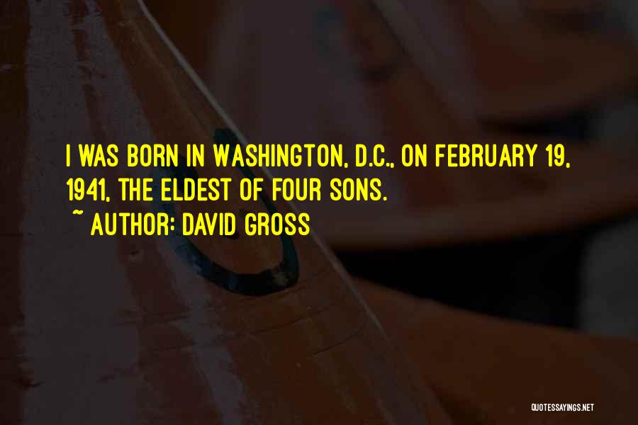 February Born Quotes By David Gross