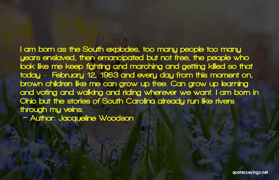 February Born Quotes By Jacqueline Woodson