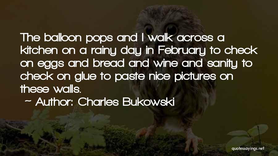 February Quotes By Charles Bukowski