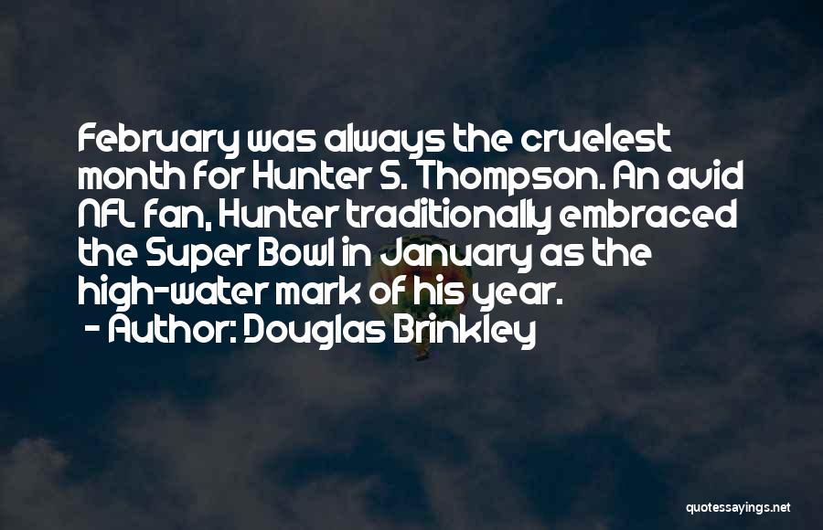 February Quotes By Douglas Brinkley
