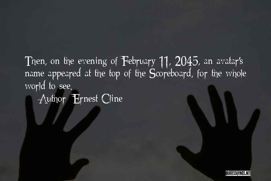 February Quotes By Ernest Cline