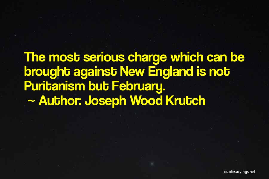 February Quotes By Joseph Wood Krutch