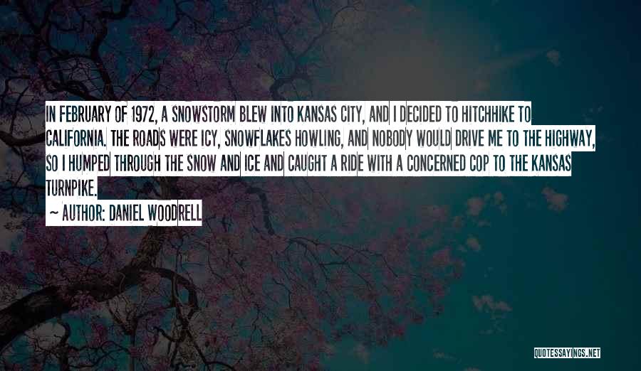 February Snow Quotes By Daniel Woodrell